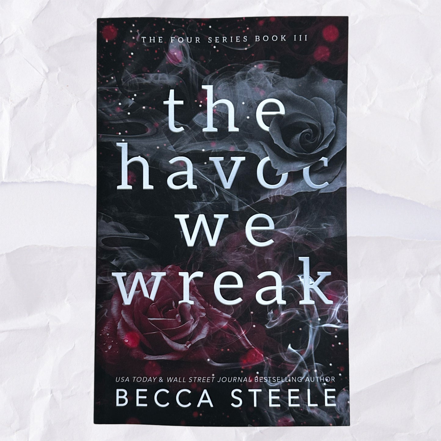 The Havoc We Wreak (The Four #3) by Becca Steele