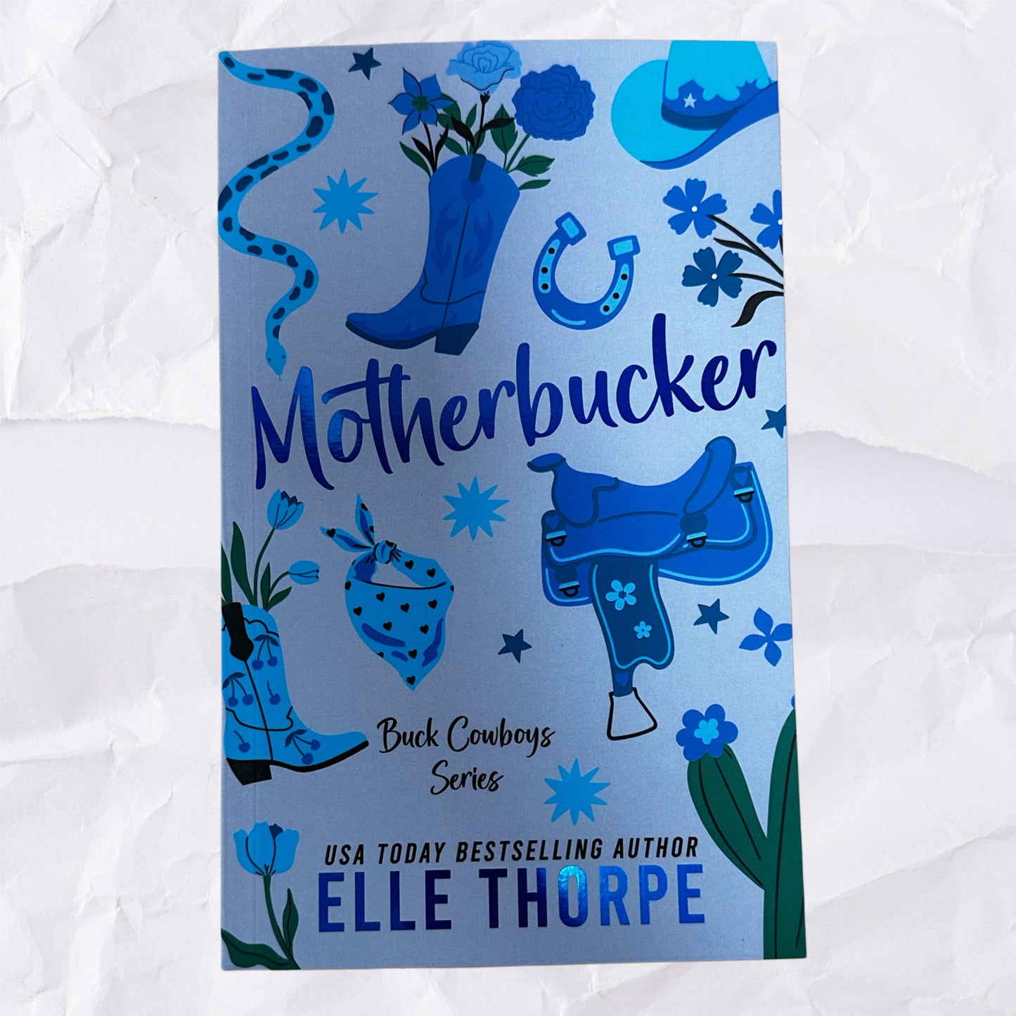 Mother Bucker (Buck Cowboys #4) by Elle Thorpe - Foiled Cover/Sprayed Edges Edition