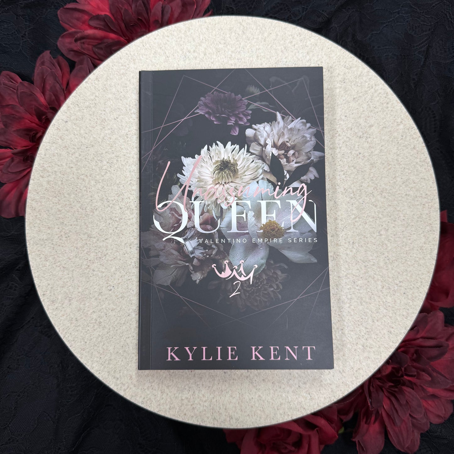 Unassuming Queen (Valentino Empire #2) by Kylie Kent - Foiled Edition