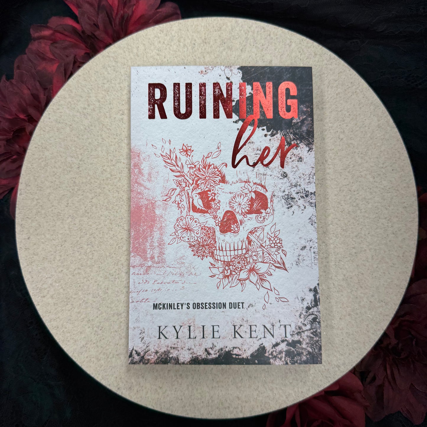 Ruining Her (McKinley's Obsession #1) by Kylie Kent - Foiled Edition