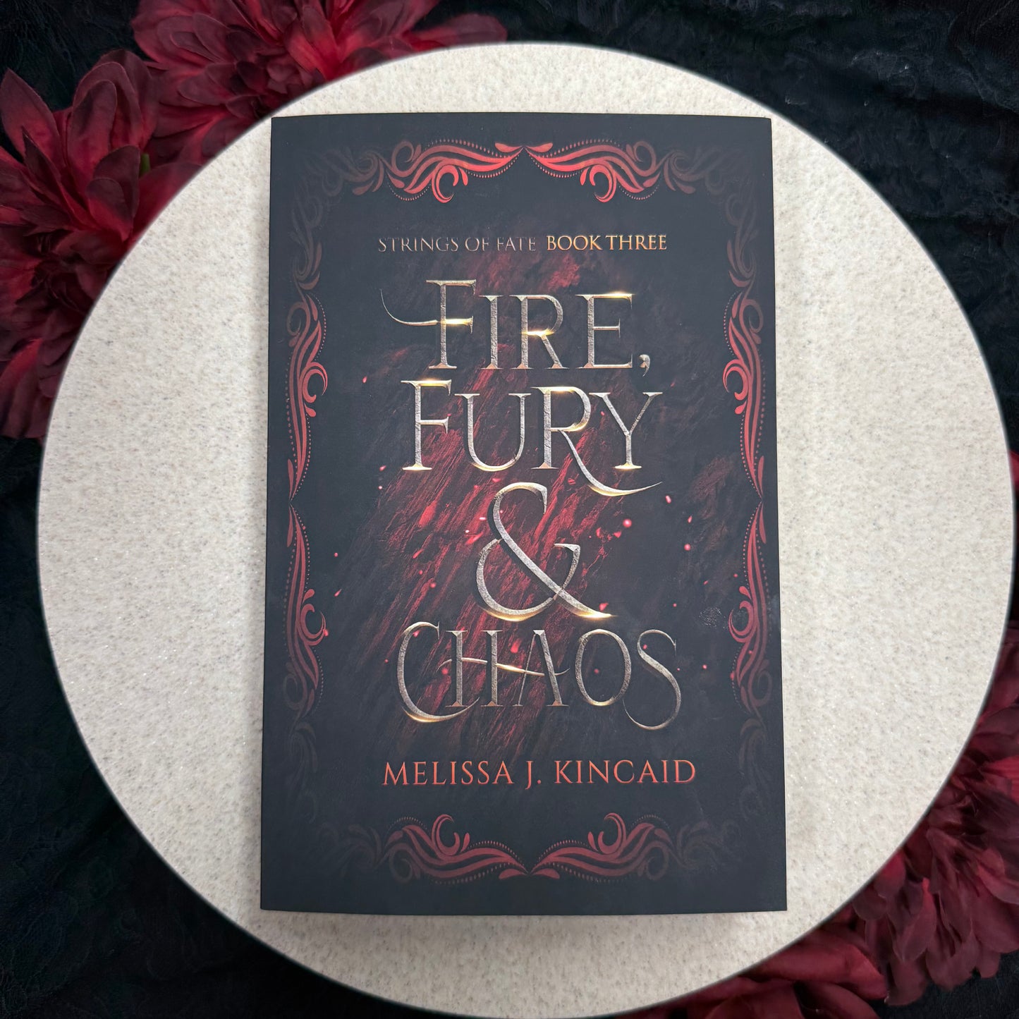 Fire, Fury & Chaos (Strings of Fate #3) by Melissa J. Kincaid - SIGNED COPIES