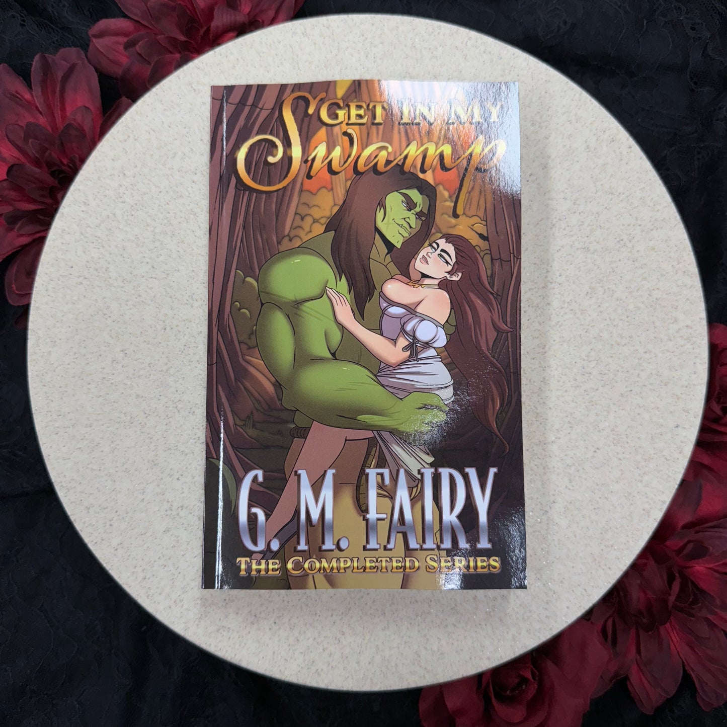 Get In My Swamp (The Complete Collection) by G.M. Fairy