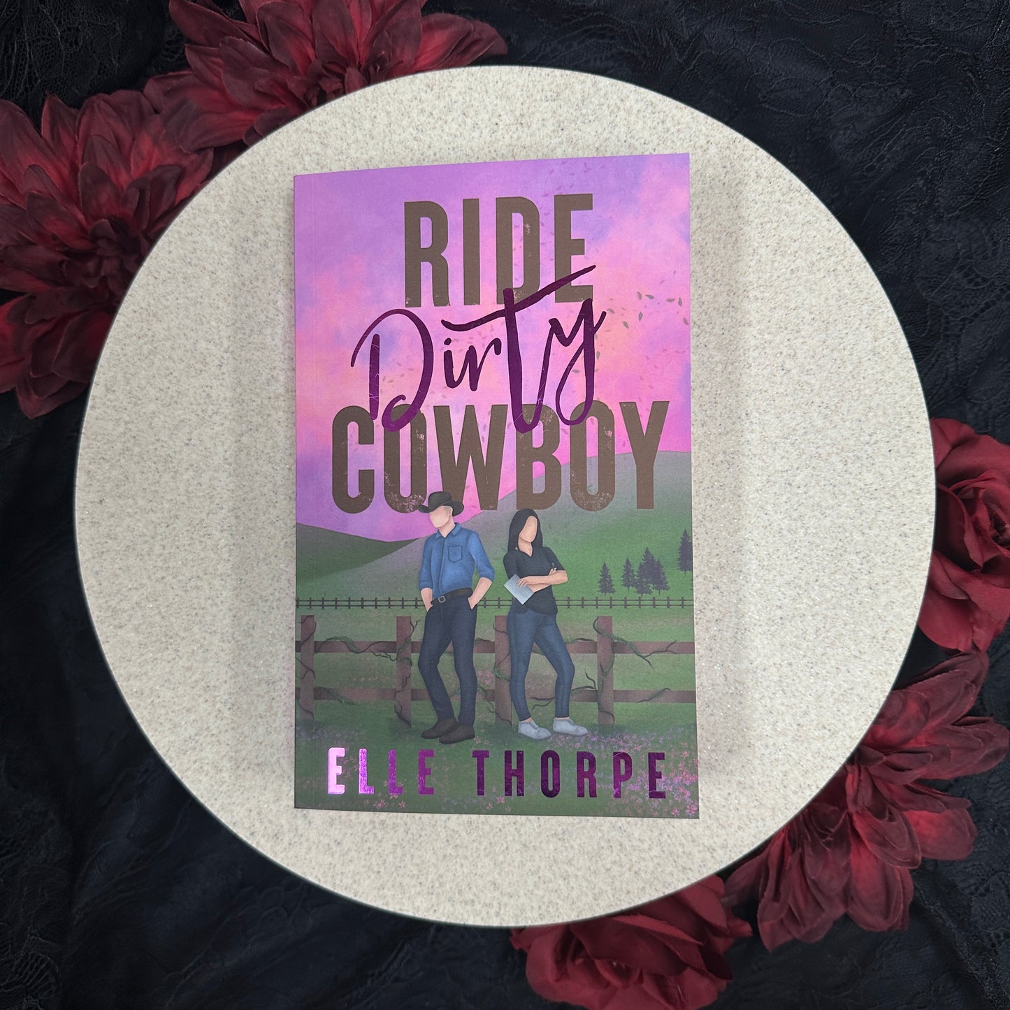 Ride Dirty, Cowboy (Dirty Cowboy #2) by Elle Thorpe - Special Edition