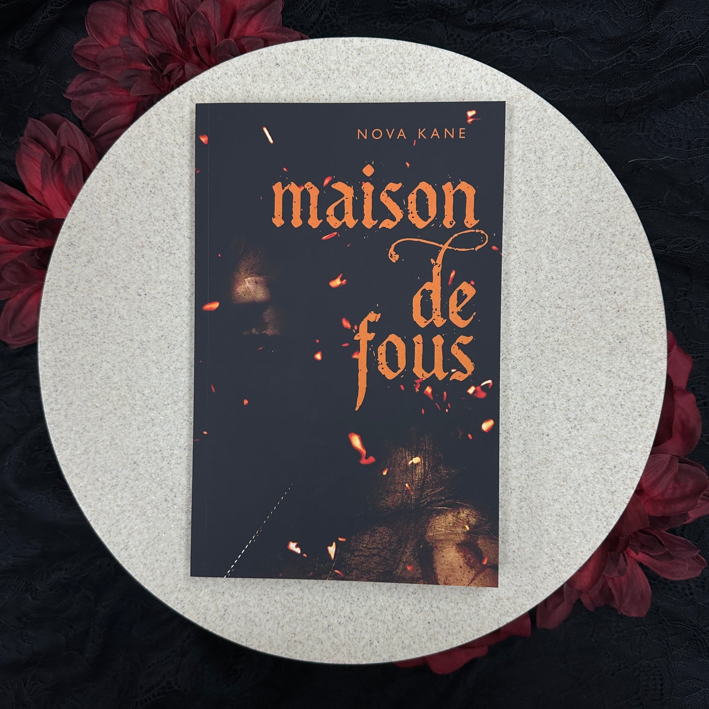 Maison De Fous (Cirque Du Désir Book #2) by Nova Kane - Special Edition
