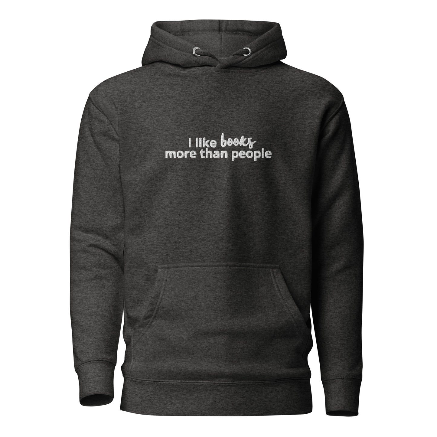 I Like Books More Than People Hoodie