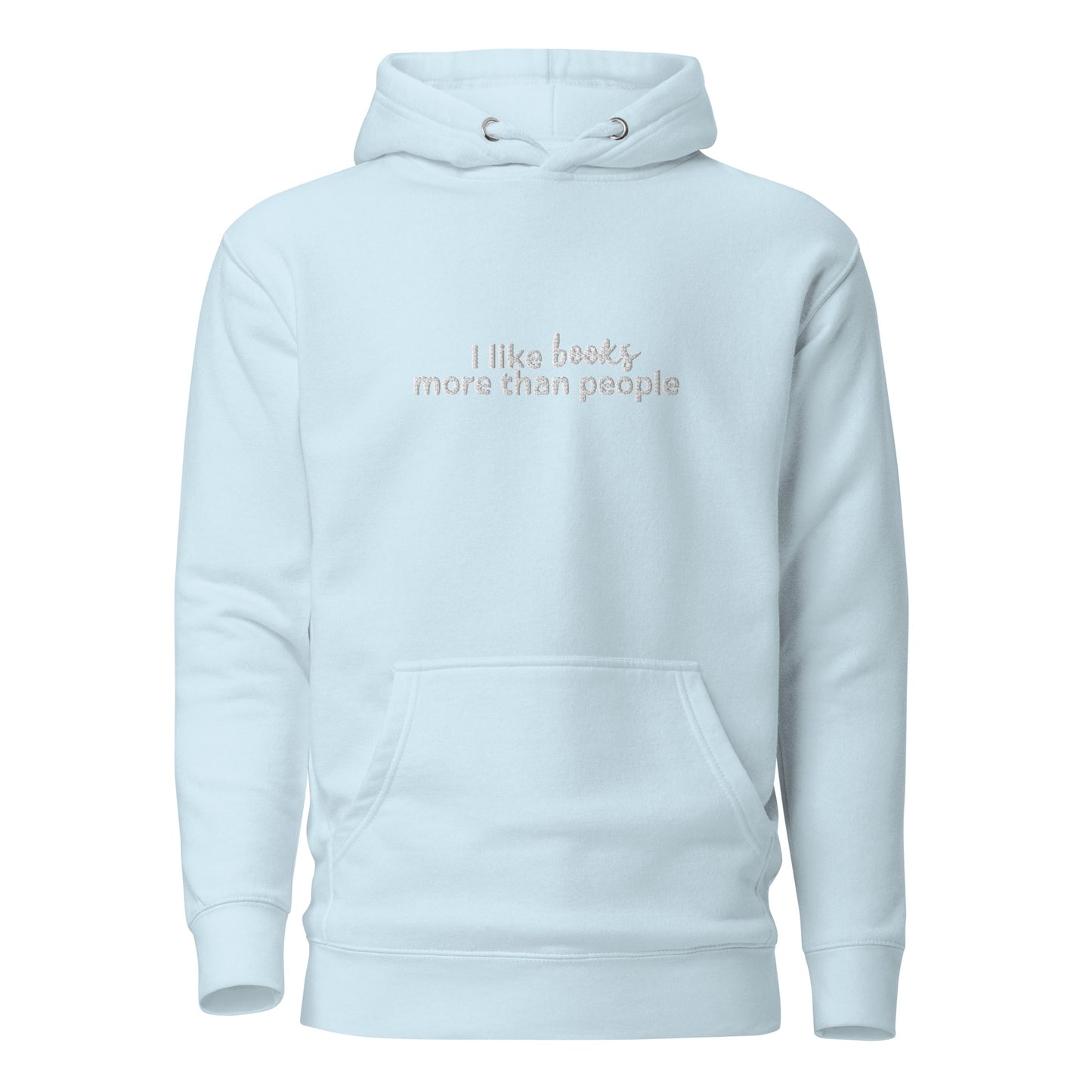 I Like Books More Than People Hoodie