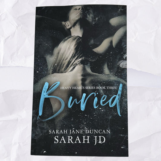 Buried (Heavy Hearts #3) by Sarah Jane Duncan/Sarah JD