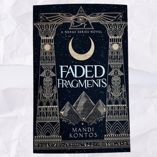 Faded Fragments (The Nexus #1) by Mandi Kontos - SIGNED COPIES