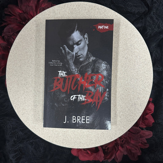 The Butcher of the Bay: Part One (Mounts Bay Saga #1) by J. Bree