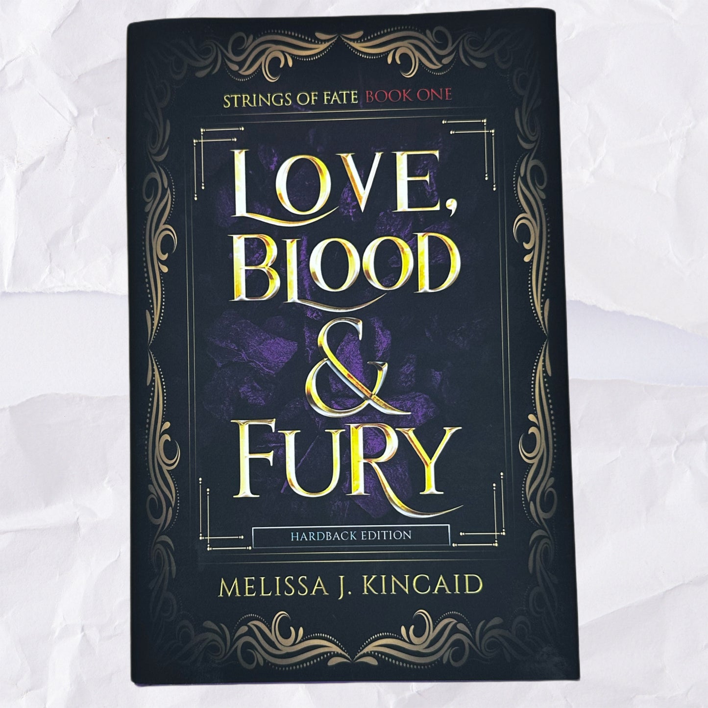 Love, Blood & Fury (Strings of Fate #1) by Melissa J. Kincaid - Hardcover
