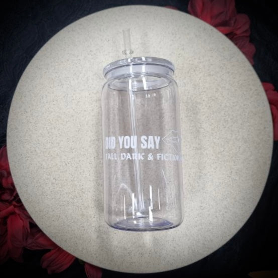Tall, Dark & Fictional - Acrylic Tumbler