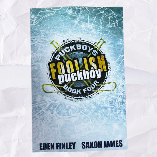 Foolish Puckboy (Puckboys #4) by Eden Finley & Saxon James