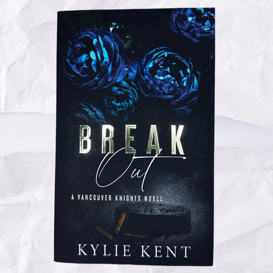 Break Out (Vancouver Knights #1) by Kylie Kent - Foiled Edition