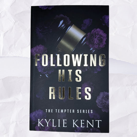 Following His Rules (Tempter #1) by Kylie Kent - Foiled Edition