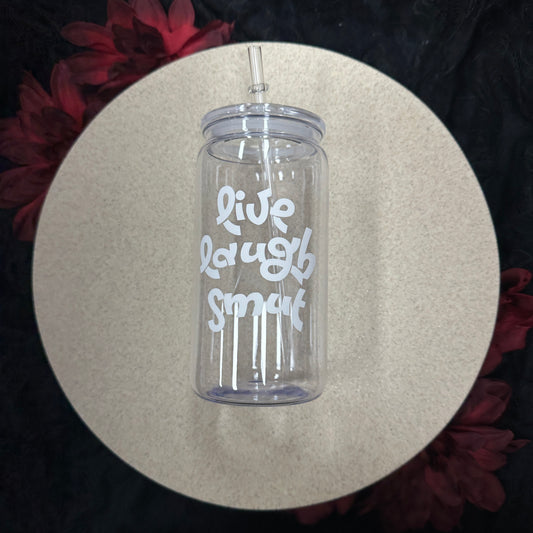 Live Laugh Smut - Acrylic Tumbler