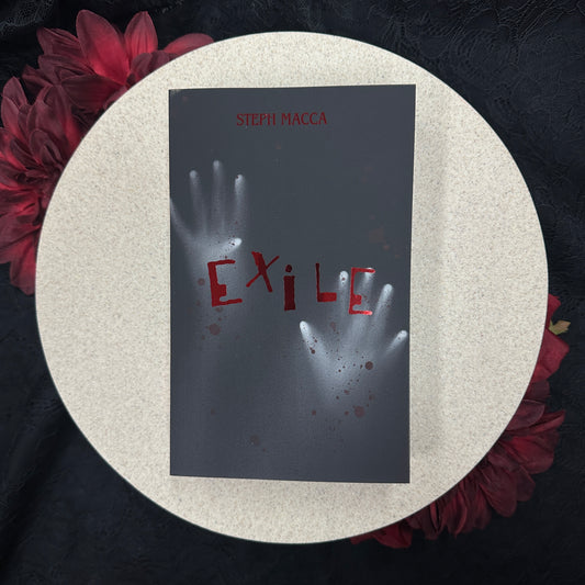 Exile (Dance With My Demons #4) by Steph Macca - ATL Exclusive Special Edition