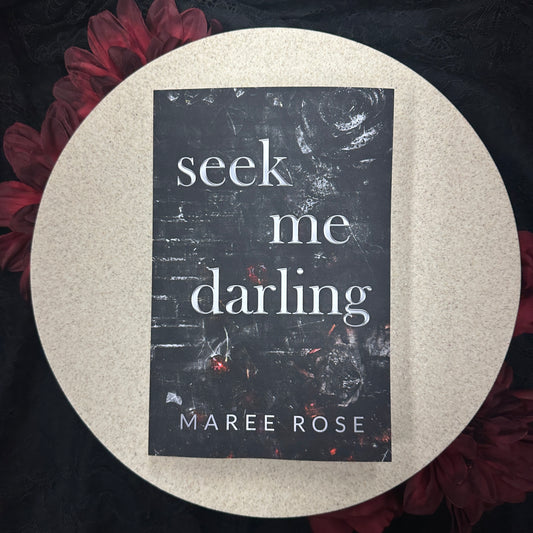 Seek Me Darling (The Darling Games #3) by Maree Rose