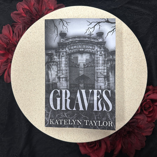 Graves by Katelyn Taylor