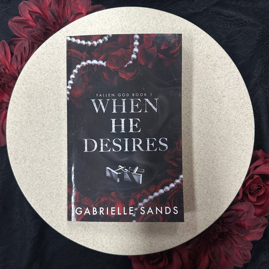 When He Desires (Fallen God Duet #1) by Gabrielle Sands