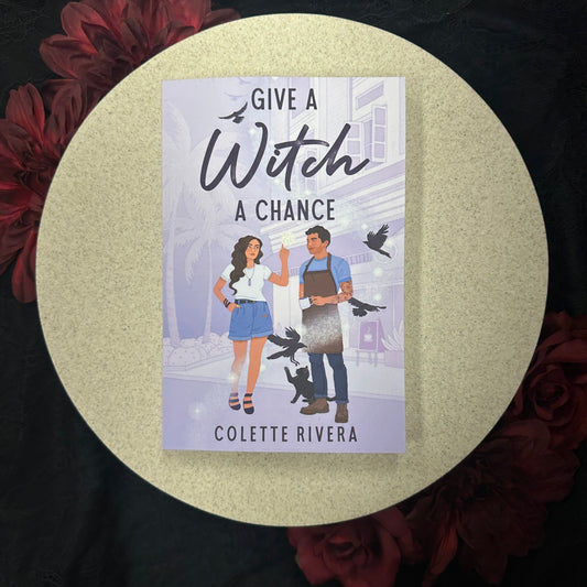 Give a Witch a Chance (Love & Magic #1) by Colette Rivera