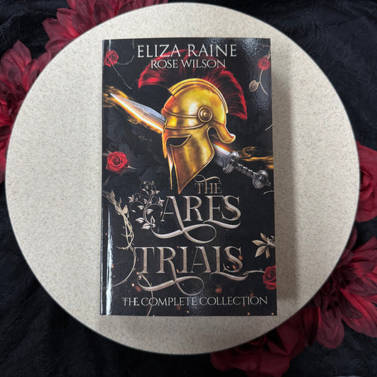 The Ares Trials: The Complete Collection by Eliza Raine & Rose Wilson