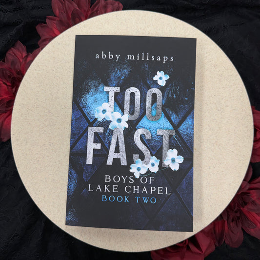 Too Fast (Boys of Lake Chapel #2) by Abby Millsaps