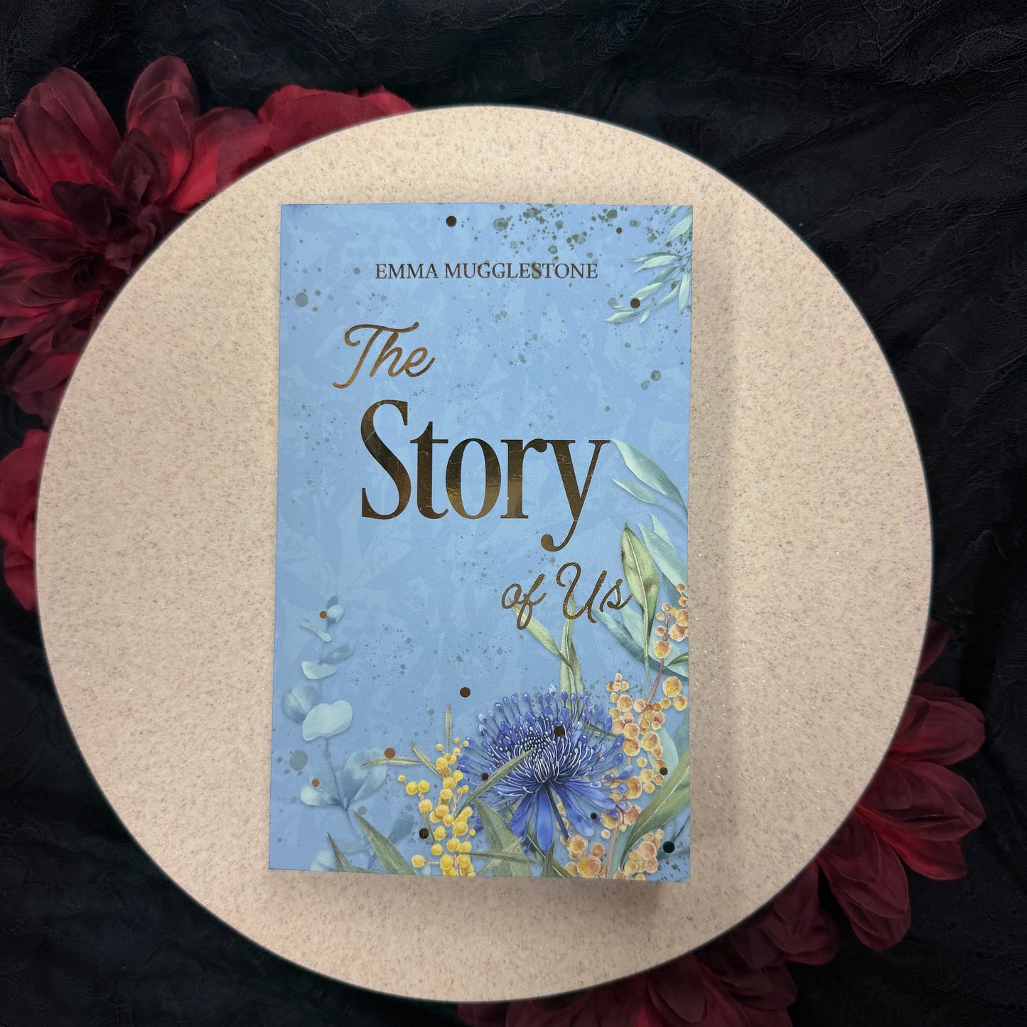 The Story of Us (Wattle Junction #2) by Emma Mugglestone - ATL Exclusive Special Edition