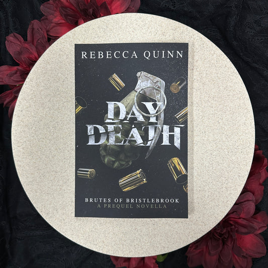 Day Death (Brutes of Bristlebrook #0.5) by Rebecca Quinn