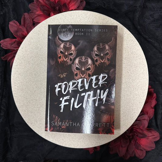 Forever Filthy (Dirty Temptation #2) by Samantha Barrett