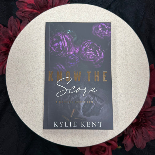 Know The Score (Vancouver Knights #2) by Kylie Kent - Foiled Edition