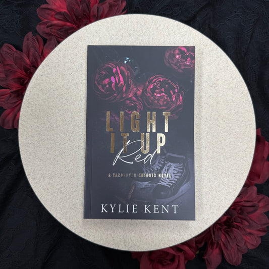 Light It Up Red (Vancouver Knights #3) by Kylie Kent - Foiled Edition