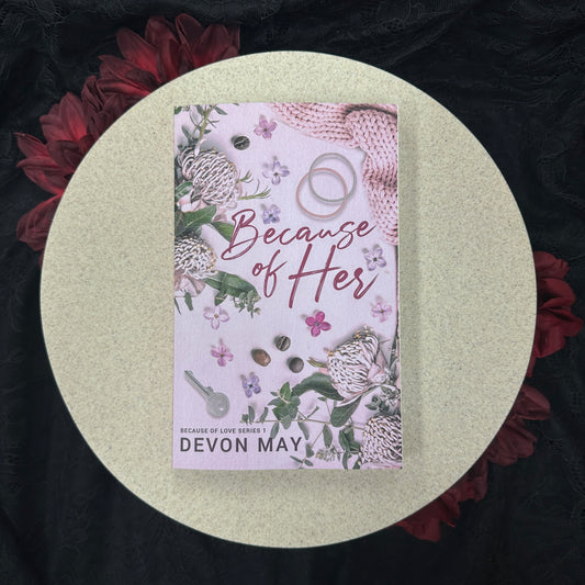 Because of Her (Because of Love #1) by Devon May