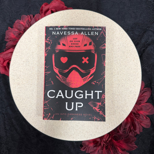 Caught Up (Into Darkness #2) by Navessa Allen
