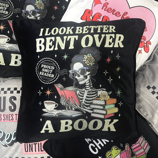 I Look Better Bent Over A Book - Cushion