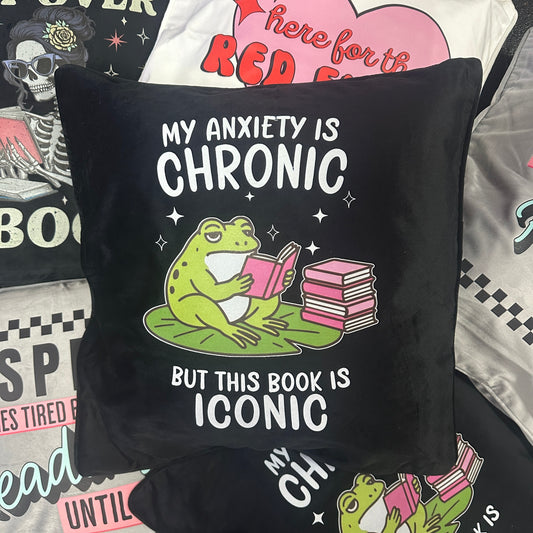My Anxiety Is Chronic - Cushion