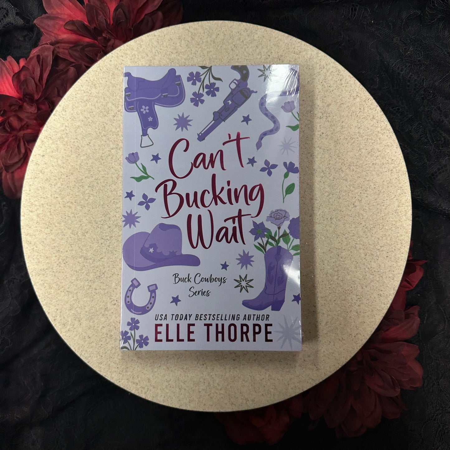 Can't Bucking Wait (Buck Cowboys #3) by Elle Thorpe - Special Edition