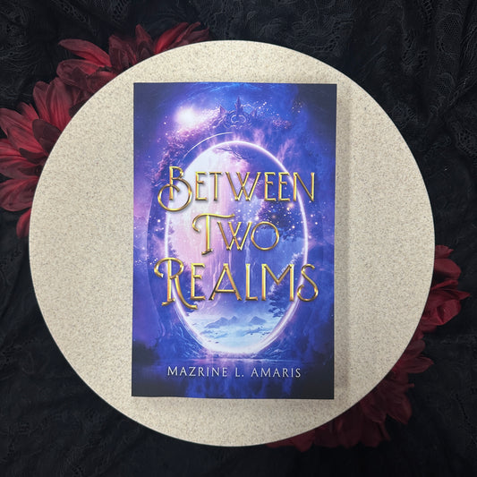 Between Two Realms (Two Realms #1) by Mazrine L. Amaris
