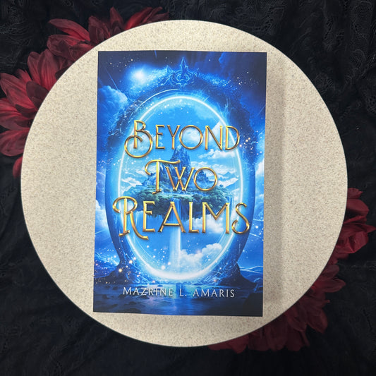Beyond Two Realms (Two Realms #2) by Mazrine L. Amaris