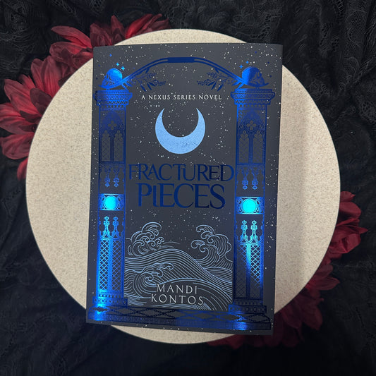 Fractured Pieces (The Nexus #2) by Mandi Kontos - Special Edition Hardcover