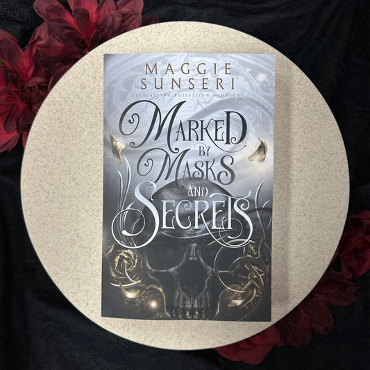 Marked by Masks and Secrets (Everlasting Passion #1) by Maggie Sunseri