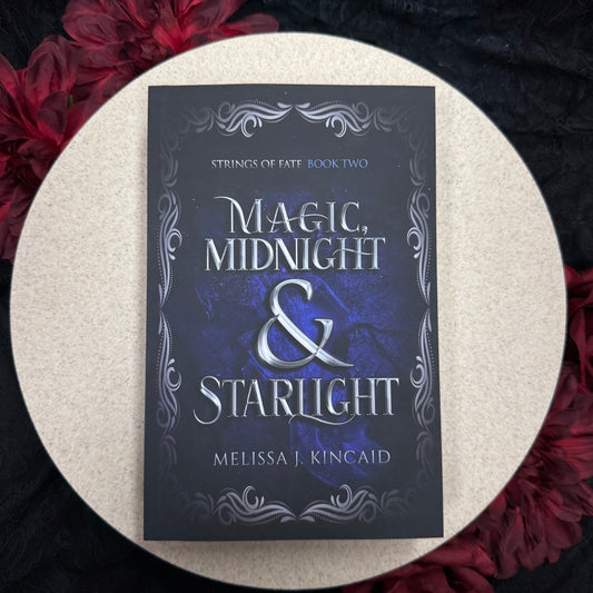 Magic, Midnight & Starlight (Strings of Fate #2) by Melissa J. Kincaid - SIGNED COPIES