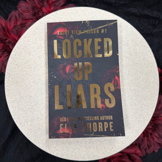 Locked Up Liars (Saint View Prison #1) by Elle Thorpe - Special Edition