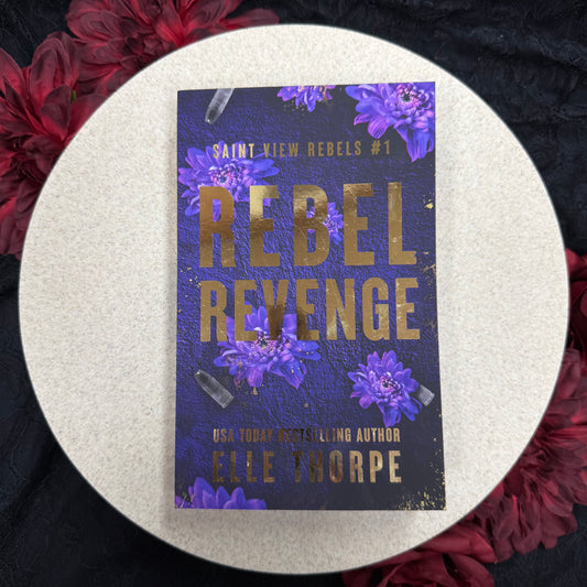 Rebel Revenge (Saint View Rebels #1) by Elle Thorpe - Special Edition