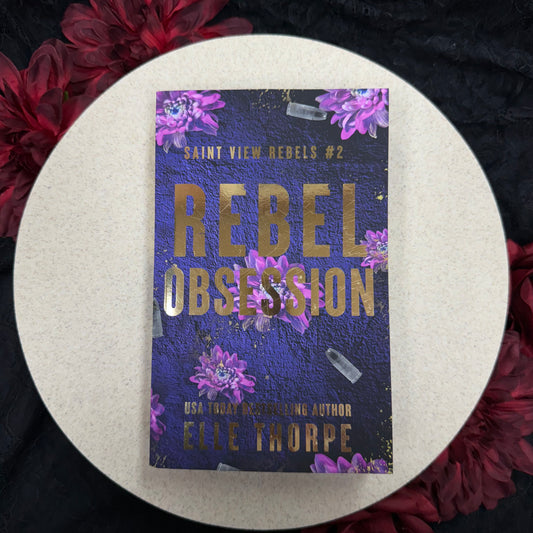 Rebel Obsession (Saint View Rebels #2) by Elle Thorpe - Special Edition