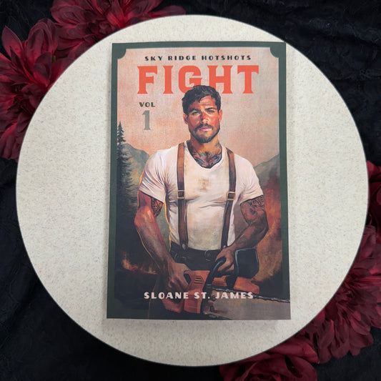Fight (Sky Ridge Hotshots #1) by Sloane St. James