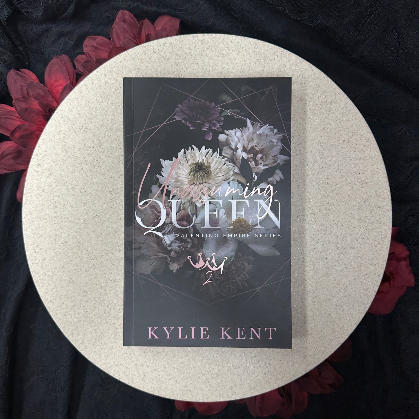 Unassuming Queen (Valentino Empire #2) by Kylie Kent - Special Edition