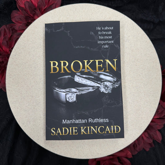 Broken (Manhattan Ruthless #1) by Sadie Kincaid