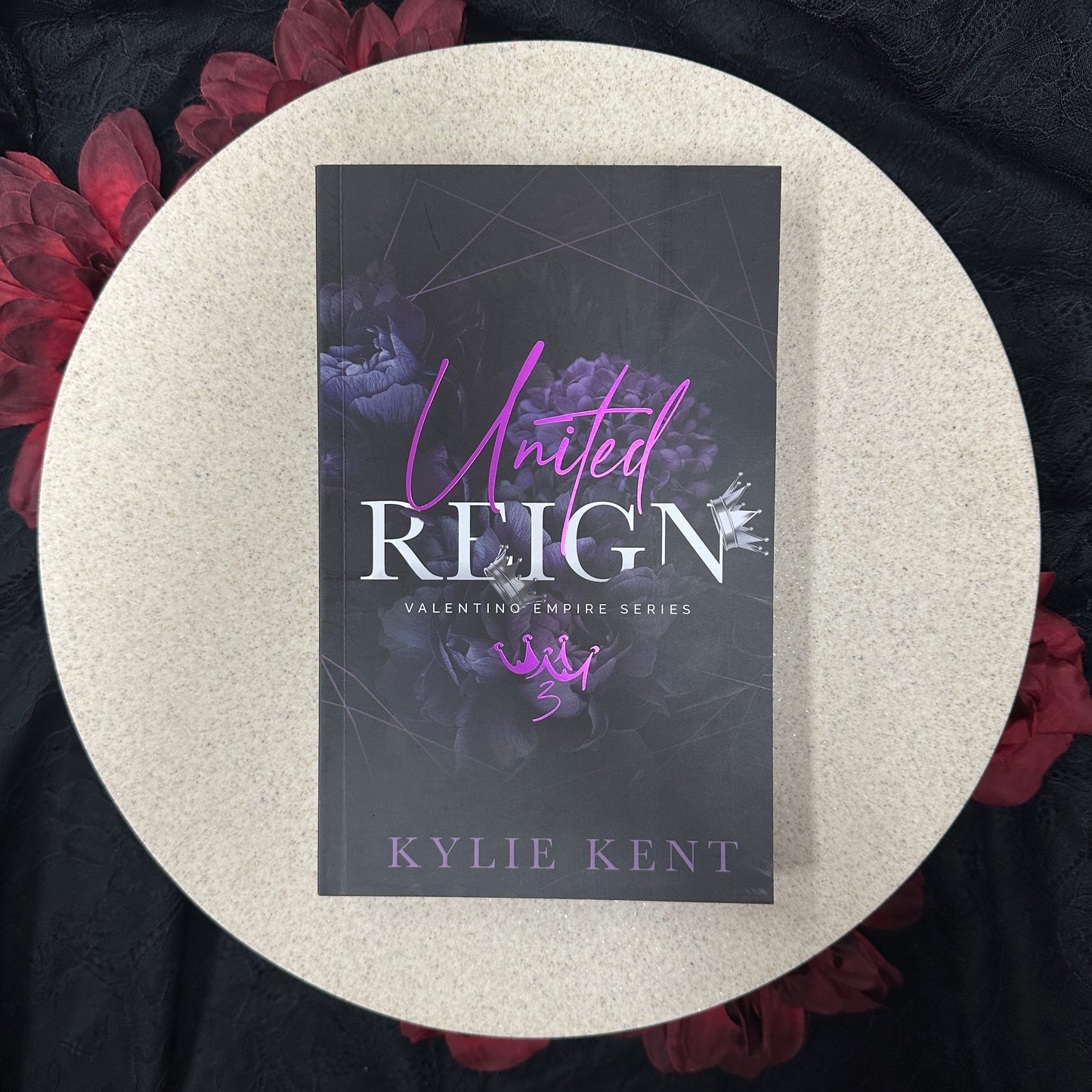 United Reign (Valentino Empire #3) by Kylie Kent - Special Edition