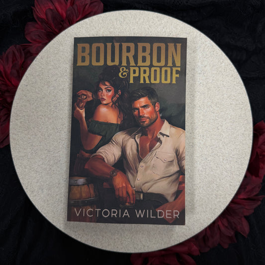 Bourbon & Proof (The Bourbon Boys #3) by Victoria Wilder