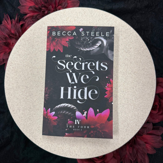 The Secrets We Hide (The Four #2) by Becca Steele